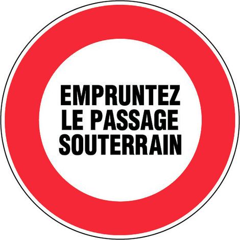 Panneau Emprunter le passage souterrain - Rigide Ø300mm - 4061184