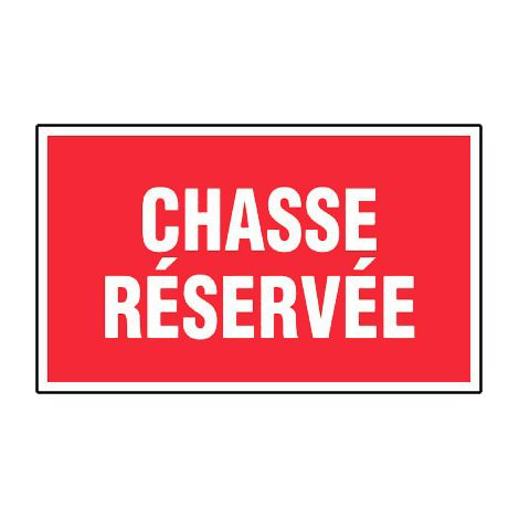 Panneau Chasse réservée - Rigide 330x200mm - 4160696