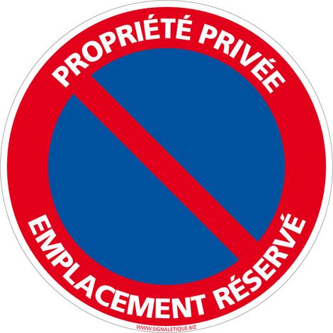 Panneau de Signalisation Autocollant. Panneau Interdiction. Panneau Parking, Panneau d'information Adhésif souple - Propriété privée emplacement reservé - Diamètre 450 mm