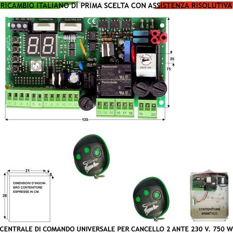 Centralina Cancello 2 Ante 230 V 2 Radiocomandi Programma Singolo Motore Funzioni Tempi Forza Sensibilità all'Ostacolo Aliment. Accessori 24 V Lampeggi Differenziati Simile Proteco VDS Came Univers (1/4)