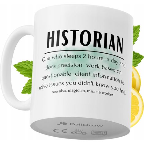 Lustige Kaffeetasse mit witzigem Textdesign für Historiker – ideal für Geburtstage, Namenstage und Feiertage. Hochwertige Tasse für besondere Anlässe, ob zu Hause, im Büro oder bei der Arbeit. Farbe: 