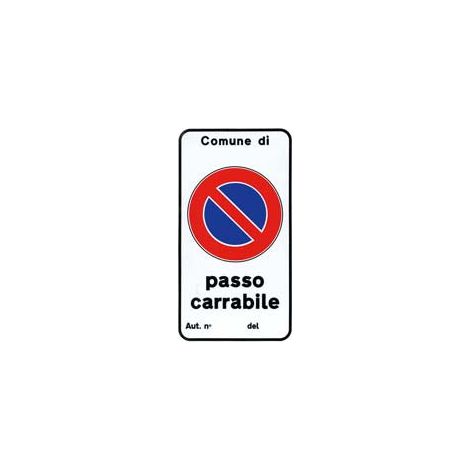 Cartello passo carrabile autorizzazione n. - cm.25x45h.