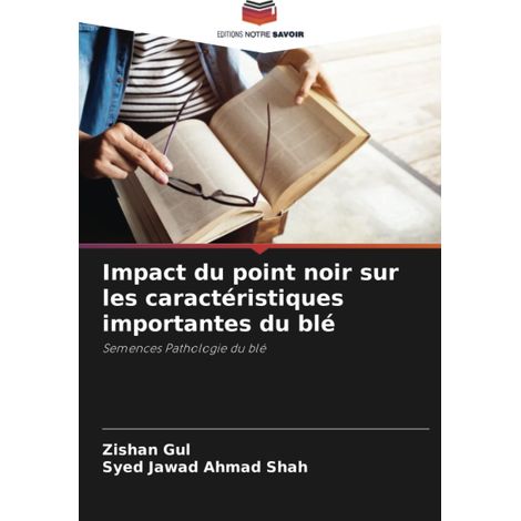 Impact du point noir sur les caractéristiques importantes du blé: Semences Pathologie du blé (1/2)