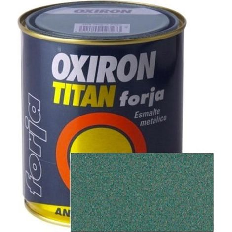 -CAHERSA- PINTURA OXIRON ESM ANT FORJA VERDE BRONCE 750ML TITAN (1/3)