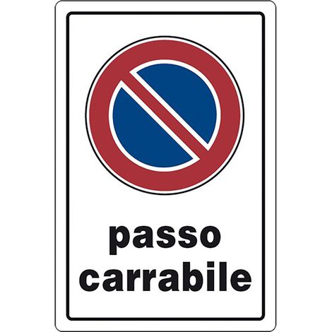 CARTELLO SEGNALETICA PASSO CARRABILE  - EUROSIGNALS (1/2)