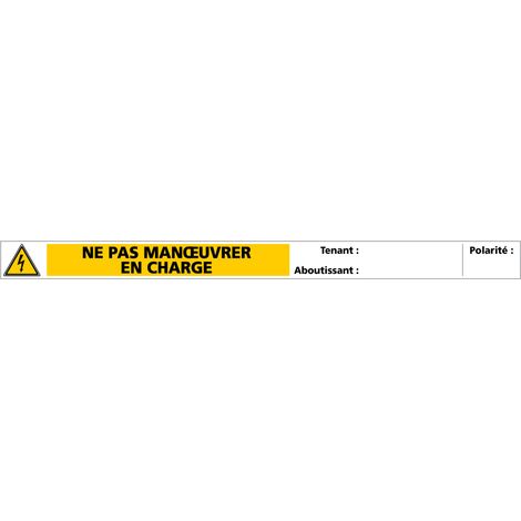 ETIQUETTE NE PAS MANOEUVRER EN CHARGE (C1220). Signalisation Photovoltaïque (1/5)