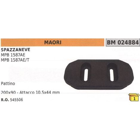 Patin de chasse-neige 200x90mm attachement 10.5x44mm MAORI pour MPB 1587AE MPB 1587AE/T