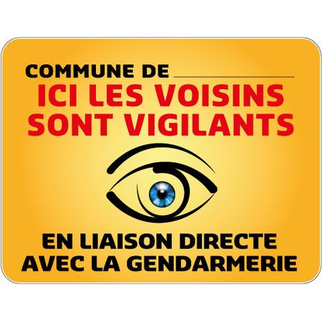 Panneau Protection Personnalisable pour Commune Ici les Voisins sont Vigilants en Gamme Bretagne Classe 1 (VG0005) - 650 x 500 mm