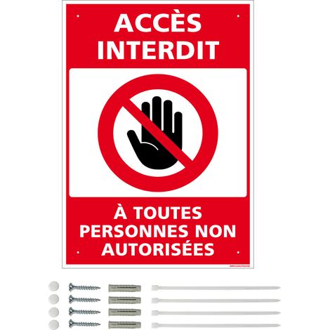 Panneau de signalisation prépercé PVC ou ALU rectangulaire + kit de fixation - Accès interdit à toutes personnes non autorisées - ALU 2 mm - 150 x 210 mm