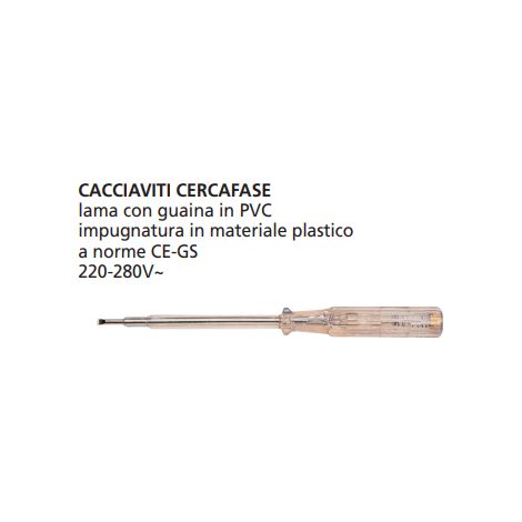 ORECA-CACCIAVITI CERCAFASE mm 4x100 IMPUGNATURA IN MATERIALE PLASTICO A NORMA CE-GS 220-280V