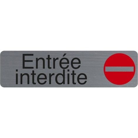 Plaque de signalisation - EXACOMPTA - Entrée interdite - Matériau support 0,8 mm - Aspect aluminium brossé