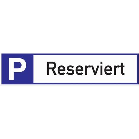 Parkplatzbeschilderung Parkplatz reserviert L460xB110mm Alu.weiß/blau/schwarz (1/3)