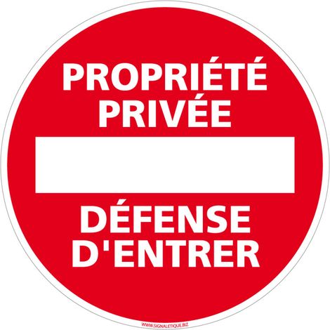 Signaletique.Biz France – Panneau d'interdiction propriété privée défense d'entrer – PVC 1 mm – Diamètre 240 mm – Résistant aux intempéries et UV
