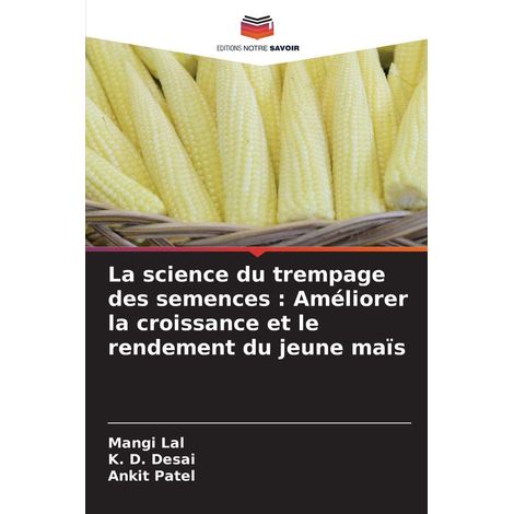 La science du trempage des semences: Améliorer la croissance et le rendement du jeune maïs