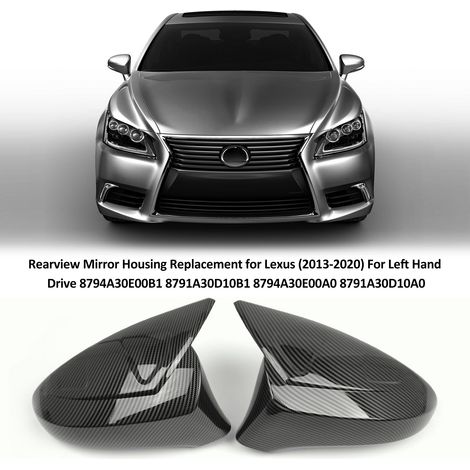 GARRYFIZH Coque de rétroviseur de remplacement pour Lexus (2013-2020) conduite à gauche 8794A30E00B1 8791A30D10B1 8794A30E00A0 8791A30D10A0 (1/5)