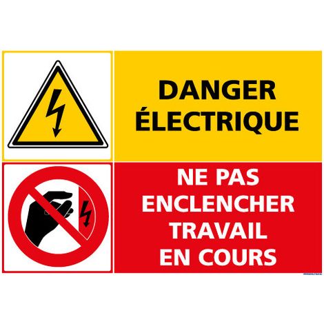 PANNEAU DANGER ELECTRIQUE - NE PAS ENCLENCHER TRAVAIL EN COURS (C1418) - Adhésif - 420 x 300 mm