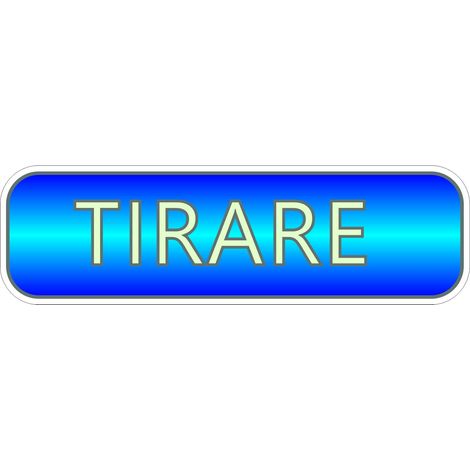 Targhetta Adesiva 3D Fotoluminescente "Tirare"