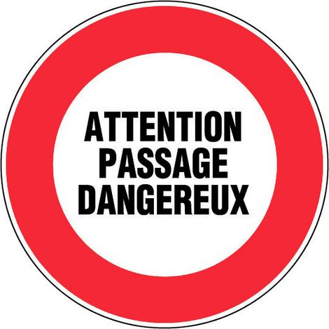 Panneau Attention passage dangereux - Rigide Ø300mm - 4061030