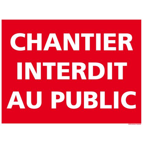 Panneau Chantier interdit au public en Akilux (W0029). À l'unité .  - À l'unité (1/5)