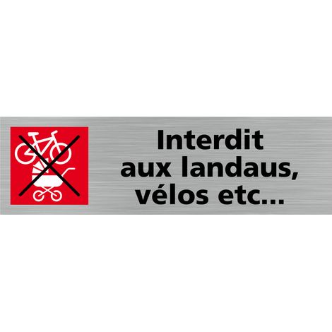 Pictogramme INTERDIT AUX LANDAUS, VELOS, ETC .- Adhésif aspect aluminium brossé - (1/5)
