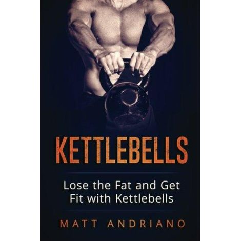 Kettlebells: Fett verlieren und mit Kettlebells fit werden (1/2)