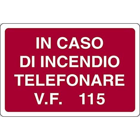 PUBBLICENTRO - CARTELLO IN ALLUMINIO INCASO DI INCENDIO TELEFONARE AL 115