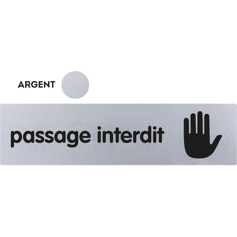 Plaque de porte Passage interdit - Classique argent 170x45mm - 4320885