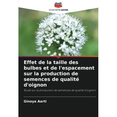 Effet de la taille des bulbes et de l'espacement sur la production de semences d'oignon: Étude sur la production de semences d'oignon