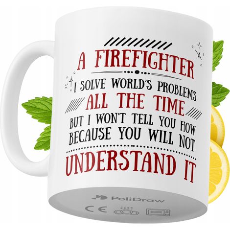 Lustige Kaffee- oder Teetasse für Feuerwehrleute mit witzigem Textdesign – ideal für Geburtstage, Namenstage, Feiertage und besondere Anlässe. Hochwertige Tasse für Zuhause, Büro und Arbeit. Farbe: We
