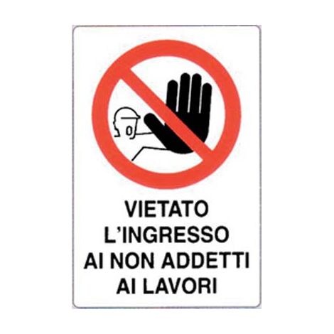 TARGA SEGNALETICA VIETATO INGRESSO AI NON ADDETTI - PP CM 20X30- 10 pezzi