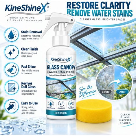 KineShineX Glasmarkisen-Polierer 100 ml – Reinigung von Wasserflecken auf transparenten Dächern im Außenbereich (1/4)