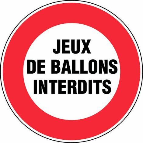 Panneau Jeux de ballons interdits - Rigide Ø450mm - 4080468
