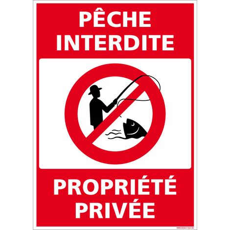 Autocollants de Signalisation Souple – Panneaux de Signalisation Autocollants – Plusieurs tailles au choix – Signalisation Française - Pêche interdite, propriété privée - 300 x 420 mm