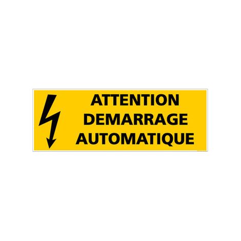 PANNEAU ATTENTION DEMARRAGE AUTOMATIQUE (C0824) - Plastique PVC 1,5 mm - 210 x 75 mm