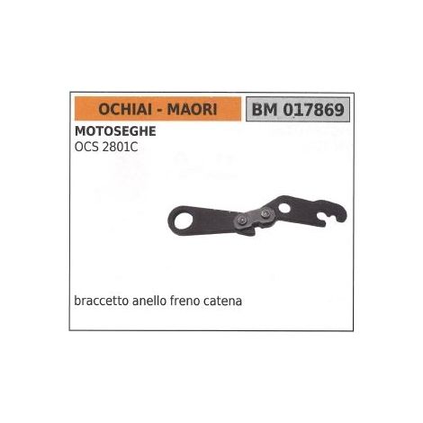Braccetto anello freno catena OCHIAI per motosega OCS 2801C 017869