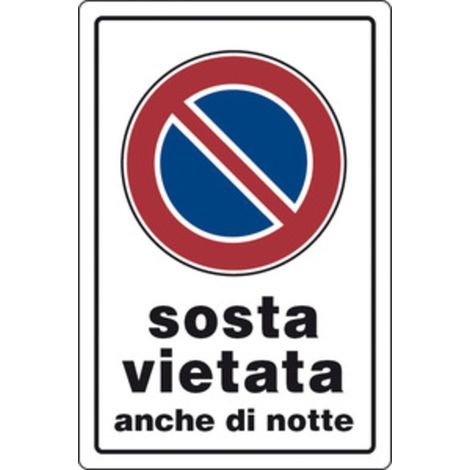 TARGA SEGNALETICA SOSTA VIETATA ANCHE DI NOTTE Q.TA 10