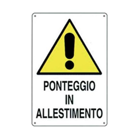 TARGA SEGNALETICA PONTEGGIO ALLESTIMENTO - PP CM 40X60- 10 pezzi