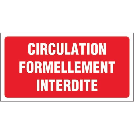 Panneau Circulation formellement interdite - Rigide 960x480mm - 4000121