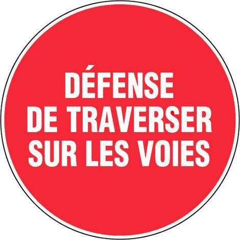 Panneau Défense de traverser sur les voies - Rigide Ø300mm - 4061177