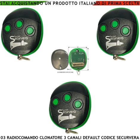 Clonazione 3 Telecomandi Frequenza Radio 433,92 MHz Potenza Trasmessa 1 mW Codice default Securvera 66 Bit Apprende Codici Binari su 3 canali Led Conferma (1/3)