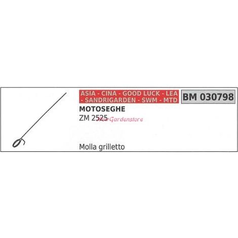 Molla grilletto acceleratore CINA motosega ZM 2525 030798