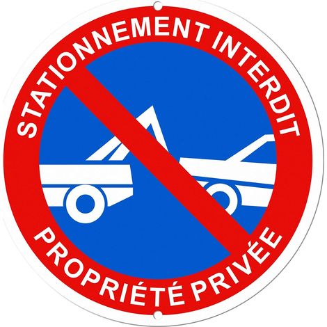 Panneau Interdiction Stationner 30 cm Propriété Privée Aluminium (1/5)