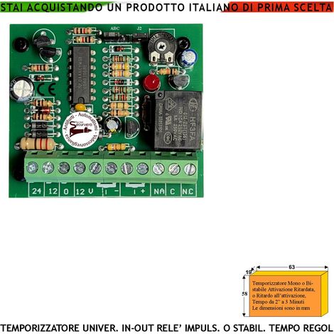 Timer Universale Tempo Regolabile IN-OUT Uscita Relè 2 A Mono Bistabile Ritardo al Comando Oppure Ritardato Utile Per Sirena Antifurto Ciclo Lavorazione Lavaggio Irrigatore Alimen. 12 Vac Assor. 50 mA
