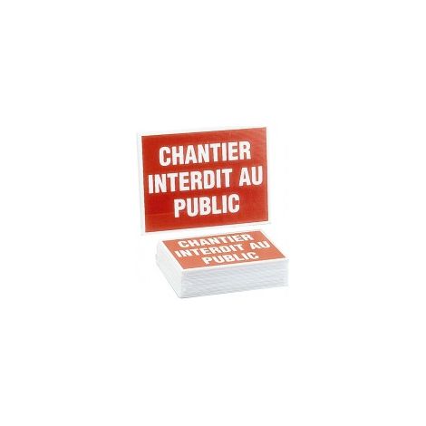 Lot de 10 panneaux chantier interdit au public 400X300mm - 4306247
