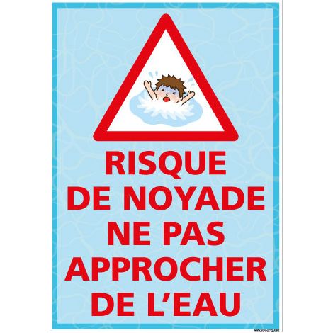 PANNEAU RISQUE DE NOYADE NE PAS APPROCHER DE L'EAU (H0468) - Plastique PVC 1,5 mm - 210 x 300 mm