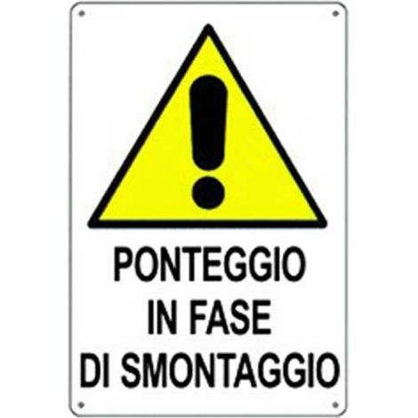 Cartello di pericolo ponteggio in fase di smontaggio cm 50x70 (1/2)