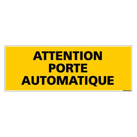 Panneau de Signalisation danger ATTENTION PORTE AUTOMATIQUE (C0109) - Plastique PVC 1,5 mm - 210 x 75 mm