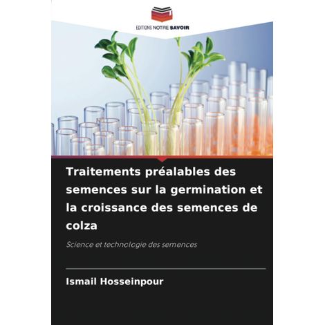 Traitements préalables des semences sur la germination et la croissance des semences de colza Science et technologie des semences (1/2)