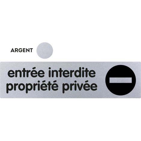 Plaque de porte Entrée interdite propriété privée - Classique argent 170x45mm - 4320465