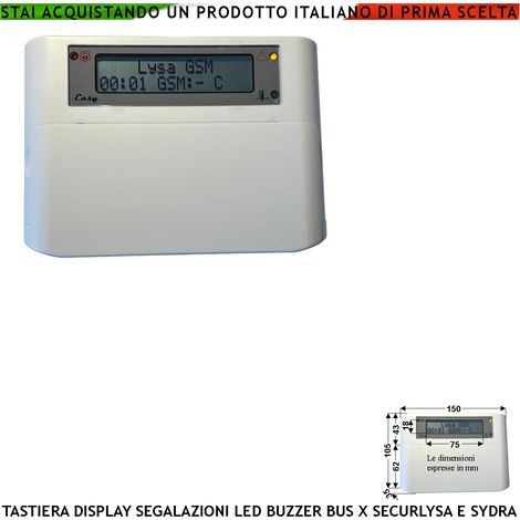Tastiera Aggiuntiva LCD Retroilluminata Per Centrale Antifurto Lysa GSM Segnala Stato Allarme Funzioni 3 Led e Buzzer Stand by Luce debole di Presenza Collegamento BUS Sportellino Copripolvere IP34 (1/4)